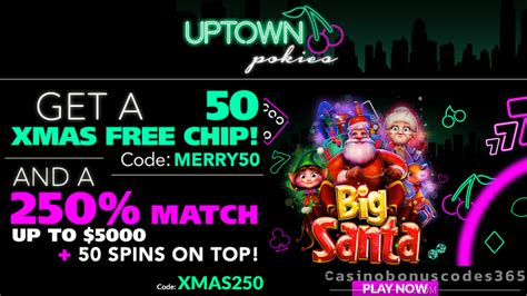 UpTown Pokies: $50 Festive Free Chip Bonus Code .